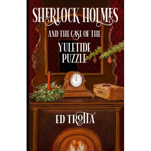 Sherlock Holmes and The Case of The Yuletide Puzzle - Paperback