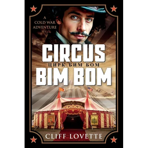 Circus Bim Bom: A Cold War Adventure - Paperback