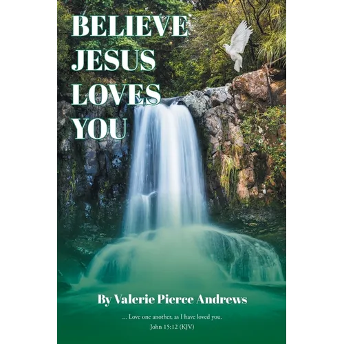 Believe Jesus Loves You - Paperback