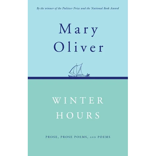 Winter Hours: Prose, Prose Poems, and Poems - Paperback