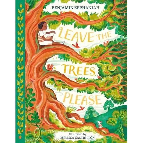 Leave the Trees, Please - Hardcover