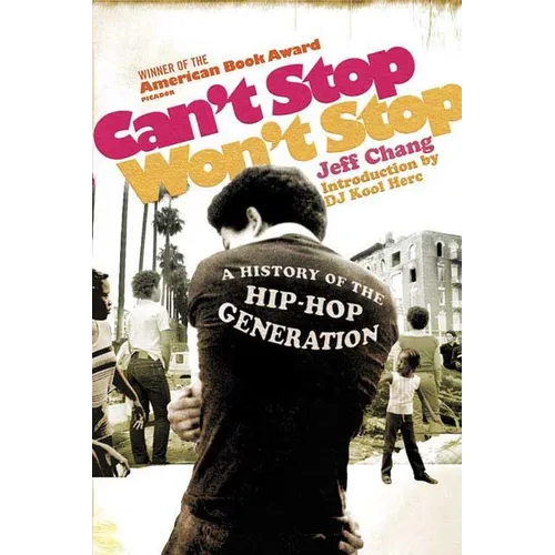 Can't Stop Won't Stop: A History of the Hip-Hop Generation - Paperback
