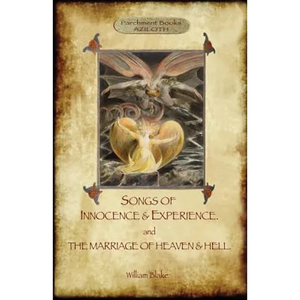 Songs of Innocence & Experience; plus The Marriage of Heaven & Hell. With 50 original colour illustrations. (Aziloth Books) - Paperback