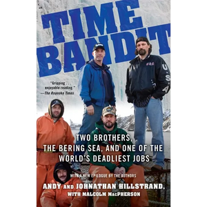 Time Bandit: Two Brothers, the Bering Sea, and One of the World's Deadliest Jobs - Paperback