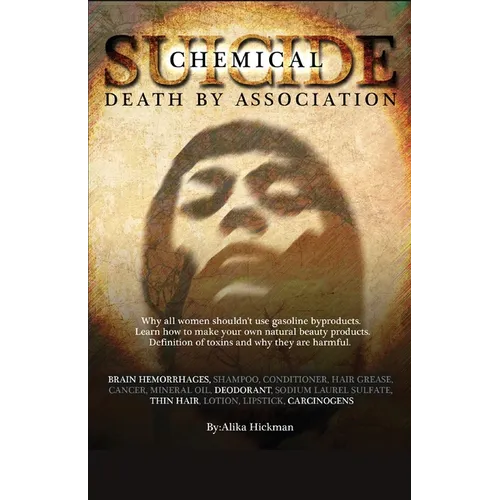 Chemical Suicide: Death By Association - Paperback