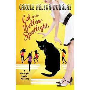 Cat in a Yellow Spotlight: A Midnight Louie Mystery - Paperback