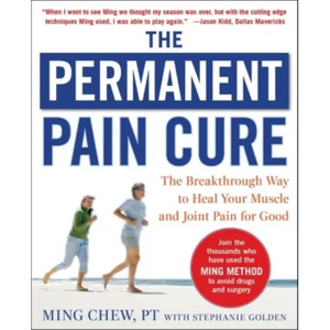 The Permanent Pain Cure: The Breakthrough Way to Heal Your Muscle and Joint Pain for Good (Pb) - Paperback