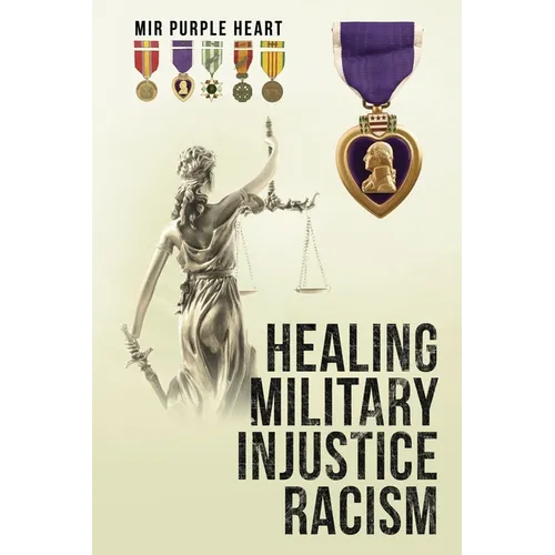 Healing Military Injustice Racism - Paperback