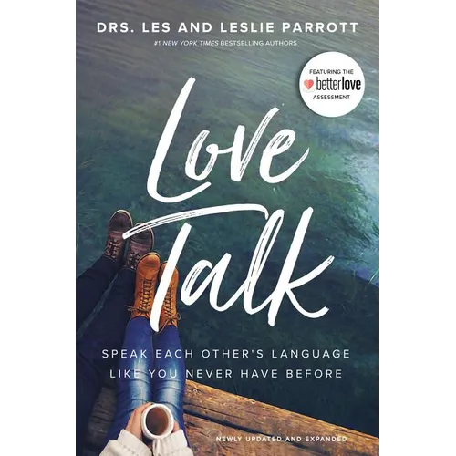 Love Talk: Speak Each Other's Language Like You Never Have Before - Paperback