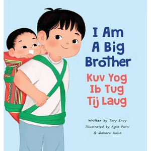 I Am A Big Brother - Kuv Yog Ib Tug Tij Laug - Hardcover