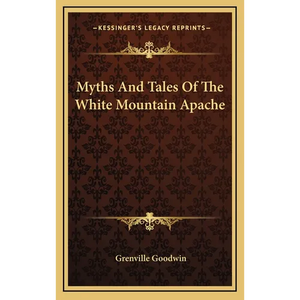 Myths And Tales Of The White Mountain Apache - Hardcover