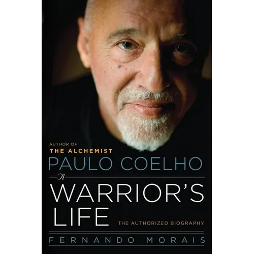 Paulo Coelho: A Warrior's Life