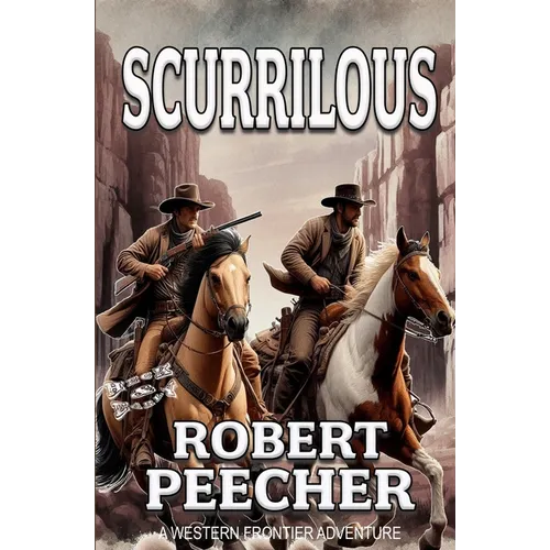Scurrilous: A Western Frontier Adventure - Paperback
