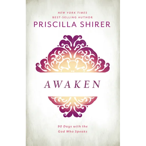 Awaken: 90 Days with the God Who Speaks - Hardcover