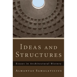 Ideas and Structures: Essays in Architectural History - Paperback