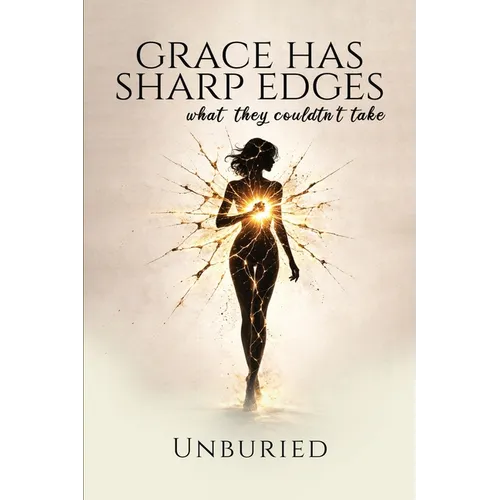 Grace Has Sharp Edges: What they couldn't take - Paperback