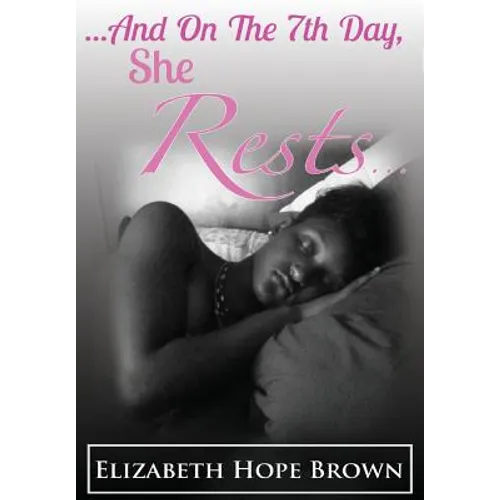 ...And On The 7th Day, She Rests... - Paperback
