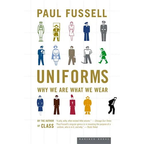 Uniforms: Why We Are What We Wear - Paperback
