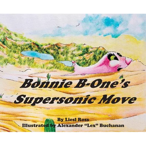 Bonnie B-One's Supersonic Move - Hardcover
