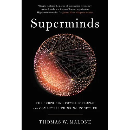 Superminds: The Surprising Power of People and Computers Thinking Together - Paperback