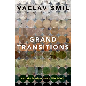 Grand Transitions: How the Modern World Was Made - Hardcover