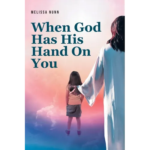 When God Has His Hand On You - Paperback