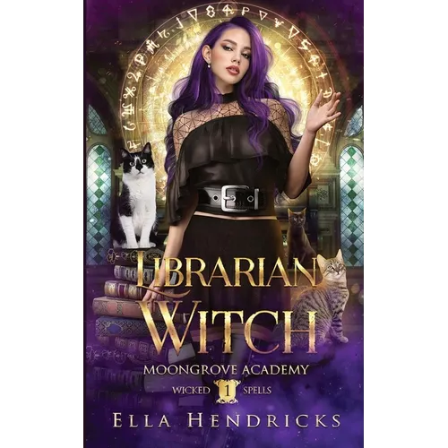 Librarian Witch: Moongrove Academy: Wicked Spells Book 1 - Paperback
