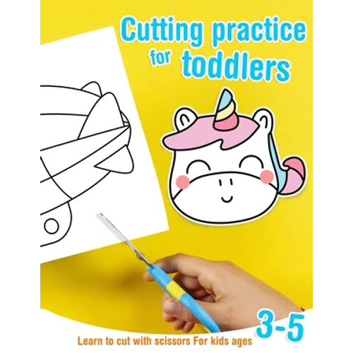 Cutting practice for toddlers - Learn to cut with scissors - For kids ages 3-5: Cutting activity book for preschoolers - Paperback