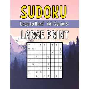 Easy to Hard Large Print Sudoku for Seniors: Sudoku Puzzle Book For Adults & Seniors With 200 Easy to Hard Sudoku Puzzles - Paperback