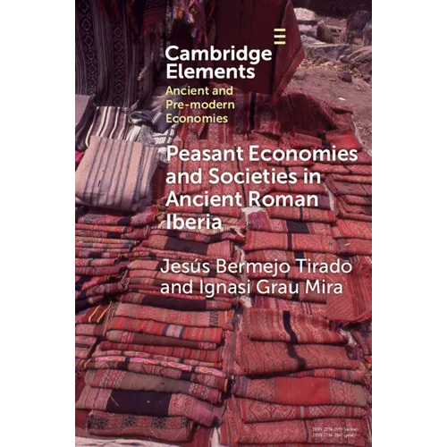 Peasant Economies and Societies in Ancient Roman Iberia - Paperback