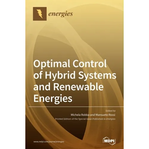 Optimal Control of Hybrid Systems and Renewable Energies - Hardcover
