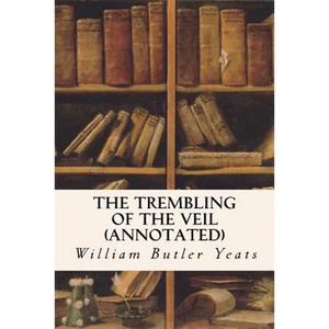 The Trembling of the Veil (annotated) - Paperback