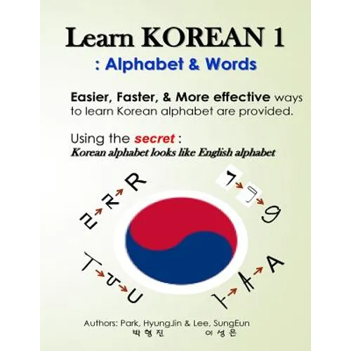 Learn Korean 1: Alphabet & Words: Easy, fun, and effective way to learn Korean alphabet. - Paperback