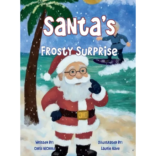 Santa's Frosty Surprise - Hardcover