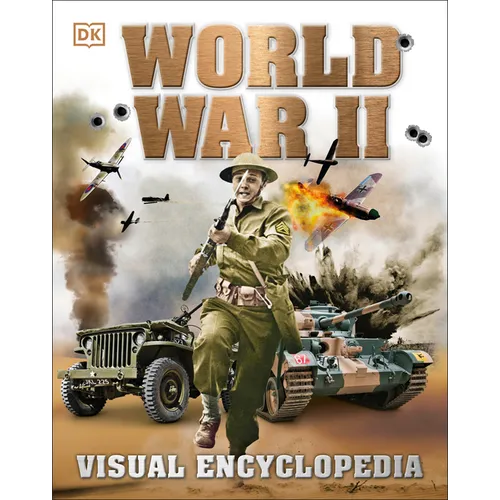 World War II: A Visual Encyclopedia of the Second World War - Hardcover