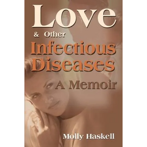Love and Other Infectious Diseases: A Memoir - Paperback