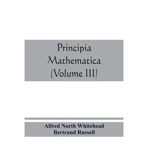 Principia mathematica (Volume III) - Paperback