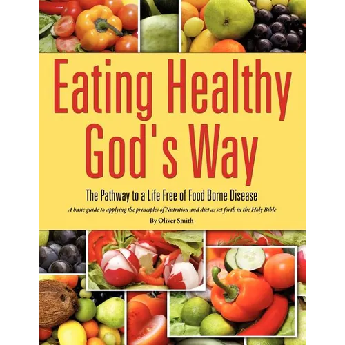 Eating Healthy God's Way - Paperback