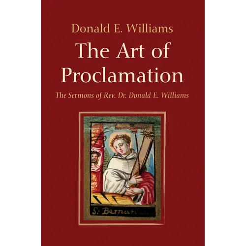 The Art of Proclamation: The Sermons of Rev. Dr. Donald E. Williams - Paperback