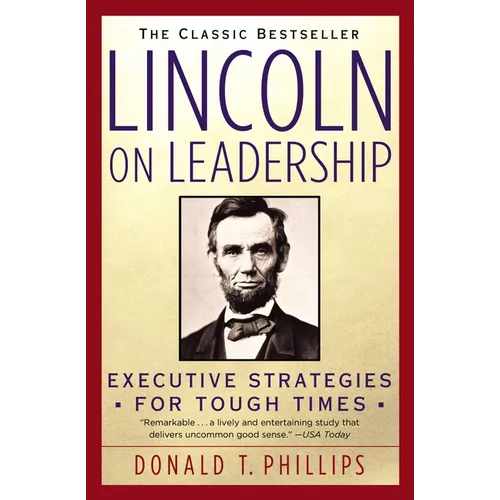 Lincoln on Leadership: Executive Strategies for Tough Times - Paperback