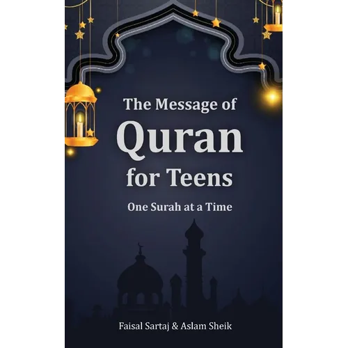 The Message of Quran for Teens: One Surah at a Time - Paperback
