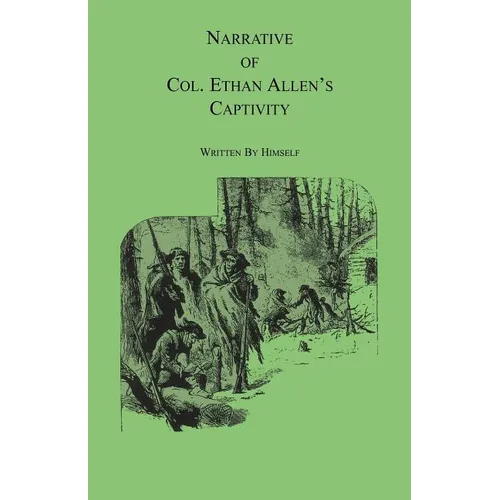 Narrative of Col. Ethan Allen's Captivity: Written by himself - Paperback