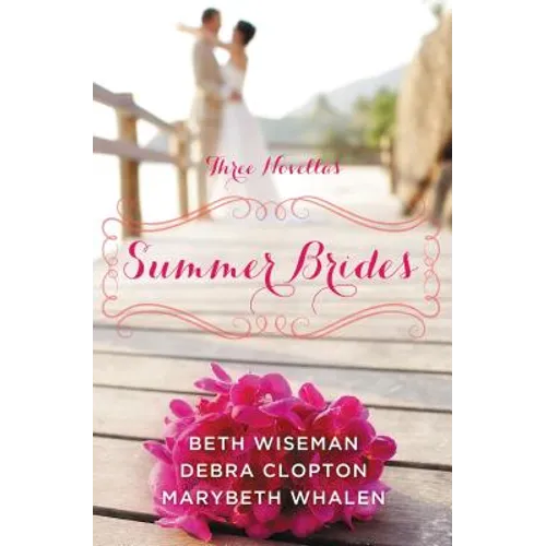Summer Brides: A Year of Weddings Novella Collection - Paperback