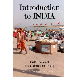 Introduction to India: Culture and Traditions of India: India Guide Book - Paperback