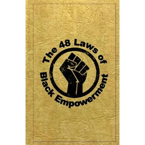 The 48 Laws of Black Empowerment - Paperback