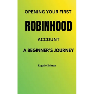 Opening Your First Robinhood Account - Paperback