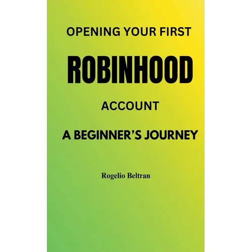Opening Your First Robinhood Account - Paperback