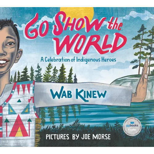 Go Show the World: A Celebration of Indigenous Heroes - Paperback