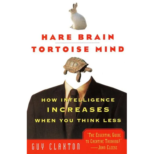 Hare Brain, Tortoise Mind: How Intelligence Increases When You Think Less - Paperback
