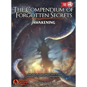 The Compendium of Forgotten Secrets: Awakening - Hardcover